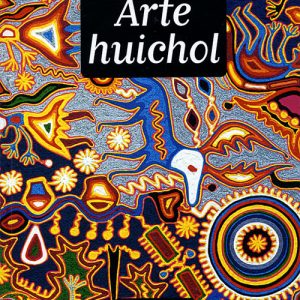 Arte Huichol (Huichol Art)