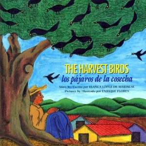 The Harvest Birds / Los Pajaros de la Cosecha