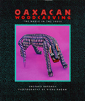 Oaxacan Woodcarvings: The Magic in the Trees