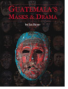 Guatemala's Masks and Drama