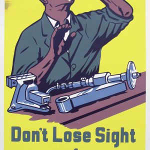 Don't Lose Sight of EYE SAFETY - Workplace Safety Poster #20