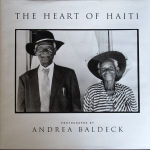 The Heart of Haiti: Photographs by Andrea Baldeck