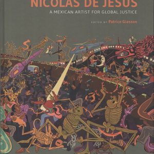 Nicolás de Jesús: A Mexican Artist for Global Justice